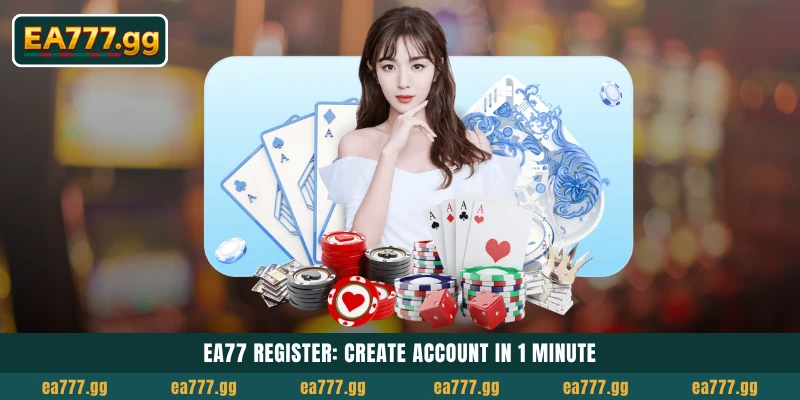 EA77 Register: Welcome Bonuses Claim করতে 1 মিনিটে Account তৈরি করুন 29 EA77 Register: Create Account in 1 Minute
