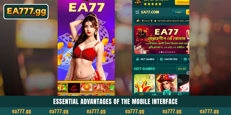 Android এবং iOS-এর জন্য অফিশিয়াল EA777 App Download গাইড 4 Essential advantages of the mobile interface