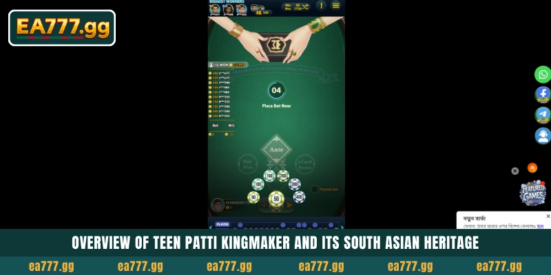 EA77-এ Teen Patti KingMaker রিয়েল মানি গেম খেলুন 3 Overview of Teen Patti KingMaker and its South Asian heritage