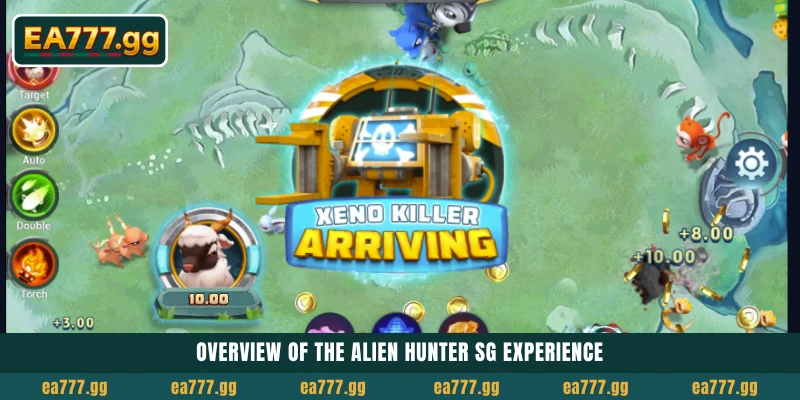 EA77-এ High RTP ফিশিং গেম Alien Hunter SG খেলে বিশাল Win করুন 3 Overview of the Alien Hunter SG experience