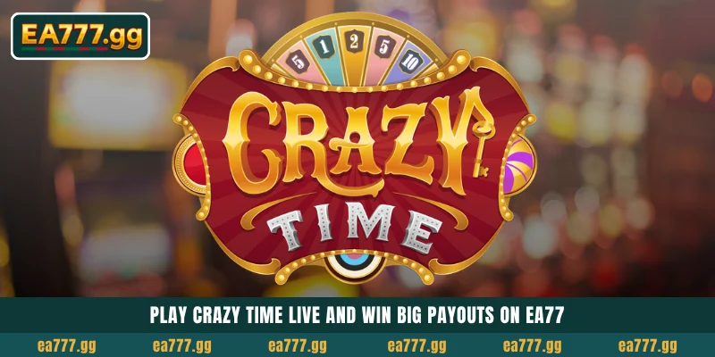 EA77-এ Crazy Time Live খেলুন এবং বড় Payouts জিতে নিন 14 Play Crazy Time Live and win big payouts on EA77