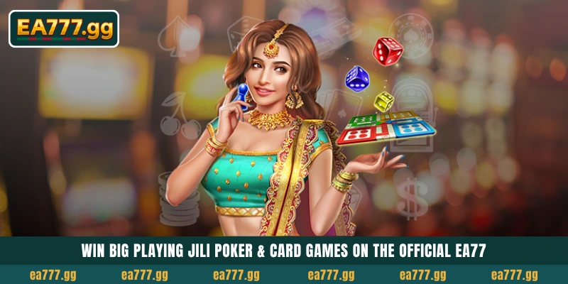 অফিশিয়াল EA77-এ Jili Poker এবং Card Games খেলে বড় Win করুন 1 Win big playing Jili Poker & Card Games on the official EA77